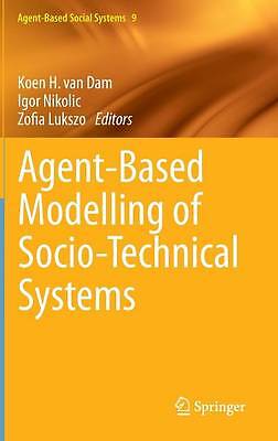 Agent-Based Modelling of Socio-Technical Systems - 9789400749320