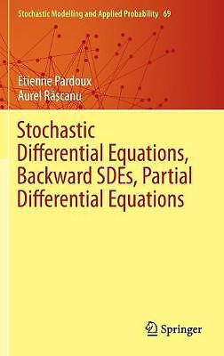 Stochastic Differential Equations, Backward SDEs, Partial Dif... - 9783319057132