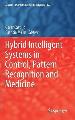Hybrid Intelligent Systems in Control, Pattern Recognition an... - 9783030341343
