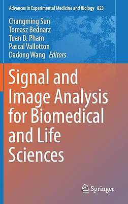 Signal and Image Analysis for Biomedical and Life Sciences - 9783319109831