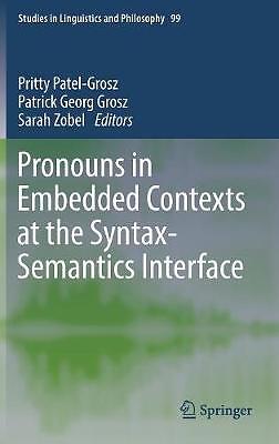 Pronouns in Embedded Contexts at the Syntax-Semantics Interface - 9783319567044