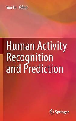 Human Activity Recognition and Prediction - 9783319270029