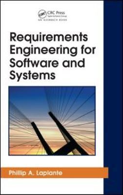 Requirements Engineering for Software and Systems by Laplante, Phillip A.