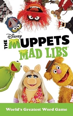 The Muppets Mad Libs: World's Greatest Word Game Levin, Kendra