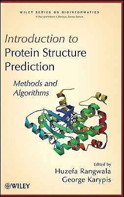 Introduction To Protein Structure Prediction: Methods And Algorithms