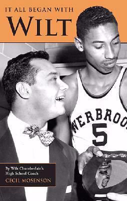 It All Began With Wilt by Cecil Mosenson