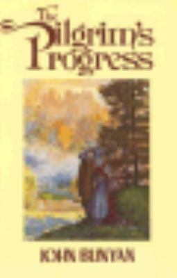 The Pilgrim's Progress by John Bunyan