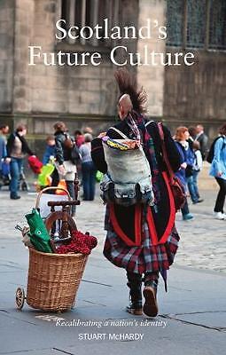 Scotland's Future Culture - 9781910745984
