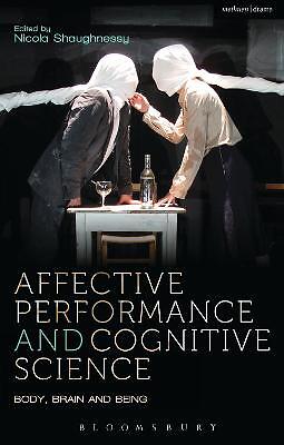 Affective Performance and Cognitive Science - 9781408183984