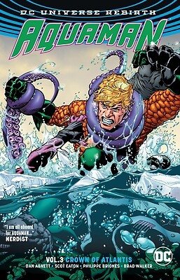 Aquaman Vol. 3: Crown of Atlantis (Rebirth) by Abnett, Dan
