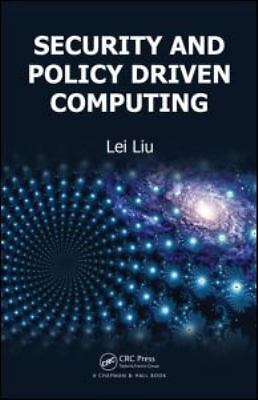 Security and Policy Driven Computing by Liu, Lei