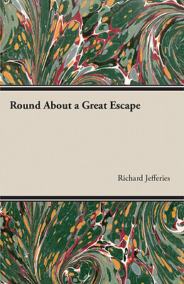Round About a Great Escape by Jefferies, Richard