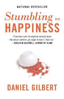 Stumbling on Happiness by Daniel Gilbert