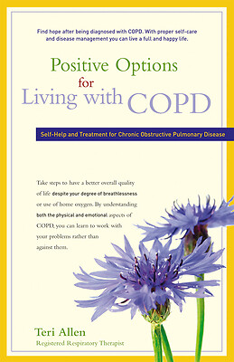 Positive Options for Living with COPD: Self-Help and Treatment for Chronic...