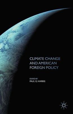 Climate Change and American Foreign Policy - 9781137572530