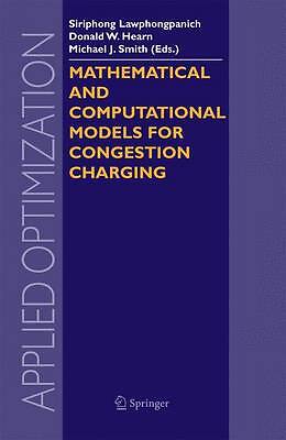 Mathematical and Computational Models for Congestion Charging - 9781461497738