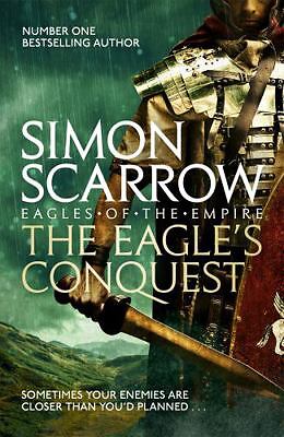 The Eagle's Conquest (Eagles of the Empire 2) by Scarrow, Simon