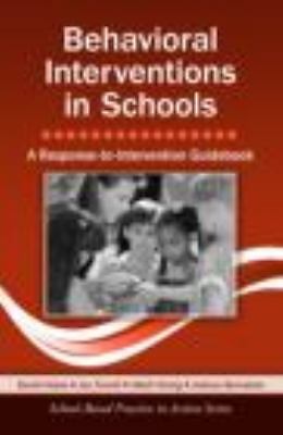 Behavioral Interventions in Schools: A Response-to-Intervention Guidebook...
