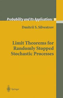 Limit Theorems for Randomly Stopped Stochastic Processes - 9781447110514