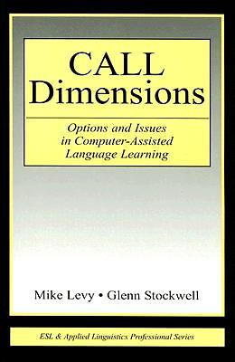 Call Dimensions: Options And Issues In Computer-Assisted Language Learning