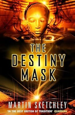 The Destiny Mask, Sketchley, Martin, Used; Good Book