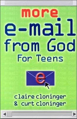 More E-mail from God for Teens by Cloninger, Claire