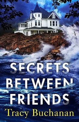 Secrets Between Friends Tracy Buchanan Paperback