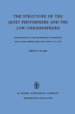 The Structure of the Quiet Photosphere and the Low Chromosphere - 9789401034722