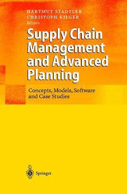Supply Chain Management and Advanced Planning: Concepts, Models, Software,...