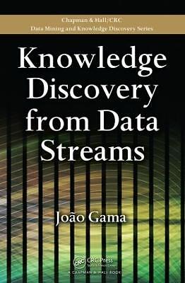 Knowledge Discovery from Data Streams - 9781439826119