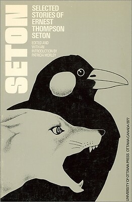 Selected Stories of Ernest Thompson Seto Seton, Ernest Thompson Paperback