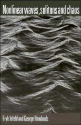 Nonlinear Waves, Solitons and Chaos by Infeld, Eryk; Rowlands, George