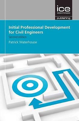 Initial Professional Development for Civil Engineers - 9780727760982