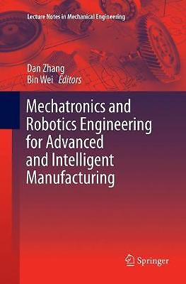 Mechatronics and Robotics Engineering for Advanced and Intell... - 9783319815527