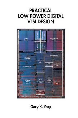 Practical Low Power Digital VLSI Design - 9781461377788