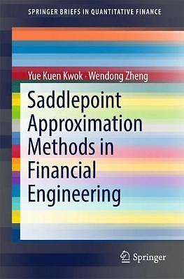 Saddlepoint Approximation Methods in Financial Engineering - 9783319741000
