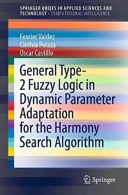 General Type-2 Fuzzy Logic in Dynamic Parameter Adaptation fo... - 9783030439491