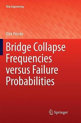 Bridge Collapse Frequencies versus Failure Probabilities - 9783030088644
