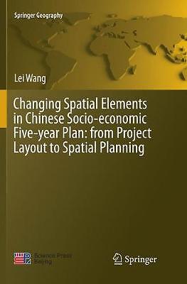 Changing Spatial Elements in Chinese Socio-economic Five-year... - 9789811346958
