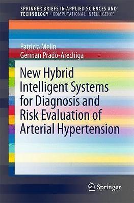 New Hybrid Intelligent Systems for Diagnosis and Risk Evaluat... - 9783319611488