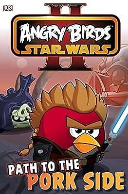 Angry Birds Star Wars Reader Path To The Pork Side (dk Reader Level 2), Dk, Used