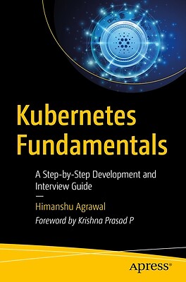 Kubernetes Fundamentals A Step-By-Step Himanshu Agrawal Paperback