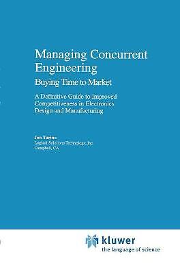 Managing Concurrent Engineering: Buying Time to Market : A De... - 9780442010782
