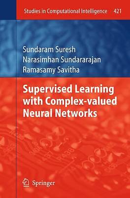 Supervised Learning with Complex-valued Neural Networks - 9783642426797