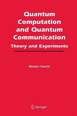 Quantum Computation and Quantum Communication: - 9781461498926