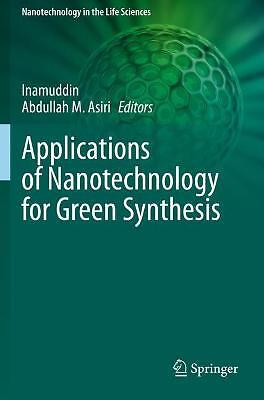 Applications of Nanotechnology for Green Synthesis - 9783030441784