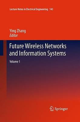 Future Wireless Networks and Information Systems - 9783642445675