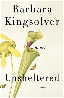 Unsheltered: A Novel by Kingsolver, Barbara