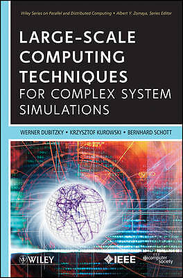 Large-Scale Computing Techniques for Complex System Simulations - 9780470592441