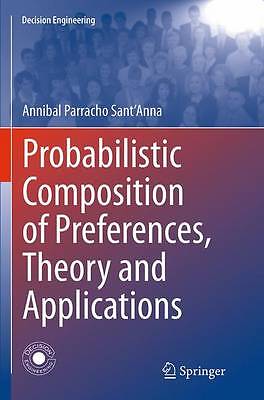 Probabilistic Composition of Preferences, Theory and Applicat... - 9783319381671